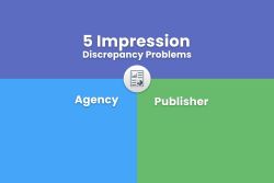 5 Impression Discrepancy Problems • Agency vs Publisher